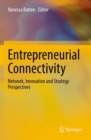 Entrepreneurial Connectivity : Network, Innovation and Strategy Perspectives - Book