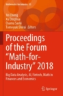 Proceedings of the Forum "Math-for-Industry" 2018 : Big Data Analysis, AI, Fintech, Math in Finances and Economics - Book