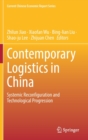 Contemporary Logistics in China : Systemic Reconfiguration and Technological Progression - Book