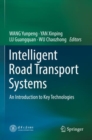 Intelligent Road Transport Systems : An Introduction to Key Technologies - Book