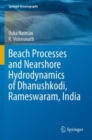 Beach Processes and Nearshore Hydrodynamics of Dhanushkodi, Rameswaram, India - Book