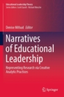 Narratives of Educational Leadership : Representing Research via Creative Analytic Practices - Book