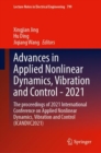 Advances in Applied Nonlinear Dynamics, Vibration and Control -2021 : The proceedings of 2021 International Conference on Applied Nonlinear Dynamics, Vibration and Control (ICANDVC2021) - Book