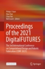 Proceedings of the 2021 DigitalFUTURES : The 3rd International Conference on Computational Design and Robotic Fabrication (CDRF 2021) - Book