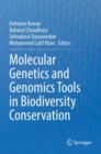 Molecular Genetics and Genomics Tools in Biodiversity Conservation - Book