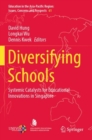 Diversifying Schools : Systemic Catalysts for Educational Innovations in Singapore - Book