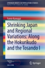 Shrinking Japan and Regional Variations: Along the Hokurikudo and the Tosando I - Book