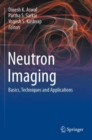 Neutron Imaging : Basics, Techniques and Applications - Book