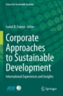 Corporate Approaches to Sustainable Development : International Experiences and Insights - Book