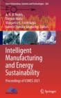 Intelligent Manufacturing and Energy Sustainability : Proceedings of ICIMES 2021 - Book