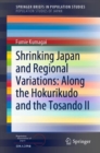 Shrinking Japan and Regional Variations: Along the Hokurikudo and the Tosando II - Book