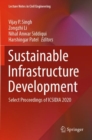 Sustainable Infrastructure Development : Select Proceedings of ICSIDIA 2020 - Book