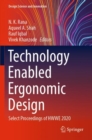 Technology Enabled Ergonomic Design : Select Proceedings of HWWE 2020 - Book