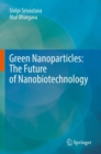 Green Nanoparticles: The Future of Nanobiotechnology - Book