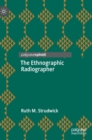 The Ethnographic Radiographer - Book