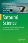 Satoumi Science : Co-creating Social-Ecological Harmony Between Human and the Sea - Book