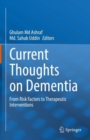 Current Thoughts on Dementia : From Risk Factors to Therapeutic Interventions - Book