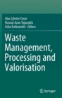 Waste Management, Processing and Valorisation - Book