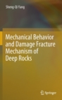 Mechanical Behavior and Damage Fracture Mechanism of Deep Rocks - Book