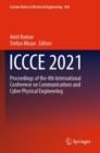 ICCCE 2021 : Proceedings of the 4th International Conference on Communications and Cyber Physical Engineering - Book
