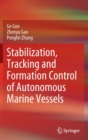 Stabilization, Tracking and Formation Control of Autonomous Marine Vessels - Book