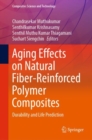 Aging Effects on Natural Fiber-Reinforced Polymer Composites : Durability and Life Prediction - Book