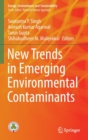 New Trends in Emerging Environmental Contaminants - Book