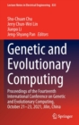 Genetic and Evolutionary Computing : Proceedings of the Fourteenth International Conference on Genetic and Evolutionary Computing, October 21-23, 2021, Jilin, China - Book