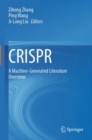 CRISPR : A Machine-Generated Literature Overview - Book