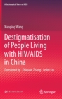 Destigmatisation of People Living with HIV/AIDS in China - Book