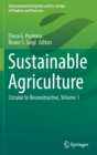 Sustainable Agriculture : Circular to Reconstructive, Volume 1 - Book