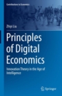 Principles of Digital Economics : Innovation Theory in the Age of Intelligence - Book
