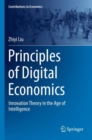 Principles of Digital Economics : Innovation Theory in the Age of Intelligence - Book