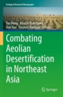 Combating Aeolian Desertification in Northeast Asia - Book