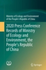 2020 Press Conference Records of Ministry of Ecology and Environment, the People’s Republic of China - Book