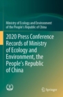 2020 Press Conference Records of Ministry of Ecology and Environment, the People’s Republic of China - Book
