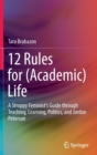 12 Rules for (Academic) Life : A Stroppy Feminist’s Guide through Teaching, Learning, Politics, and Jordan Peterson - Book