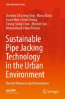 Sustainable Pipe Jacking Technology in the Urban Environment : Recent Advances and Innovations - Book