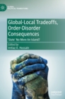 Global-Local Tradeoffs, Order-Disorder Consequences : 'State' No More An Island? - Book