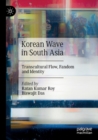 Korean Wave in South Asia : Transcultural Flow, Fandom and Identity - Book