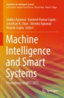Machine Intelligence and Smart Systems : Proceedings of MISS 2021 - Book