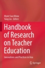 Handbook of Research on Teacher Education : Innovations and Practices in Asia - Book