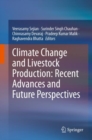 Climate Change and Livestock Production: Recent Advances and Future Perspectives - Book