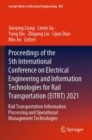 Proceedings of the 5th International Conference on Electrical Engineering and Information Technologies for Rail Transportation (EITRT) 2021 : Rail Transportation Information Processing and Operational - Book
