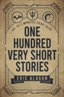 One Hundred Very Short Stories : Up to 3 Minutes Read Each - Book