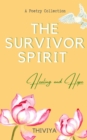 The Survivor Spirit : Healing and Hope - Book