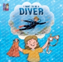 I Want To Be A Diver - Book