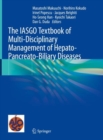 The IASGO Textbook of Multi-Disciplinary Management of Hepato-Pancreato-Biliary Diseases - Book