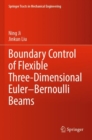 Boundary Control of Flexible Three-Dimensional Euler-Bernoulli Beams - Book
