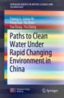 Paths to Clean Water Under Rapid Changing Environment in China - Book